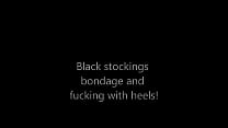 Черные чулки, бондаж и трах на каблуках
