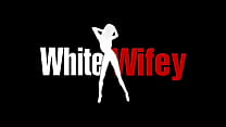 White Wifey Understands BBC Anal