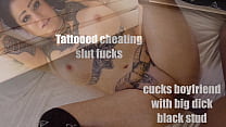 salope infidèle tatouée baise  petit ami avec une grosse bite black stud