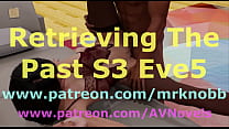 Retrieving The Past S3 Eve 5