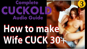 How to Cuckold Wife after age 30 (Complete Cuckold Sex guide in English Audio part 3)