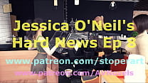 Jessica O'Neil's Hard News 8