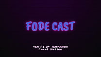 Fuck Cast - aquí viene la segunda temporada del Podcast más travieso de Brasil - Anal, Rubia, Pelirroja, Negra y rabo disfrutando dentro