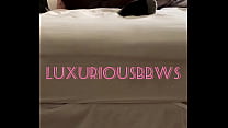 Luxuriousbbws - teaser BBW PAWG GETTING SMASHED BY BBC